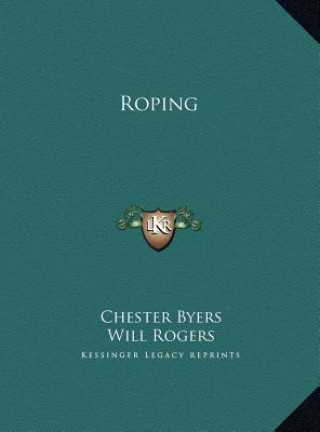 Kniha Roping Chester Byers