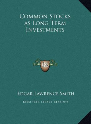 Knjiga Common Stocks as Long Term Investments Edgar Lawrence Smith