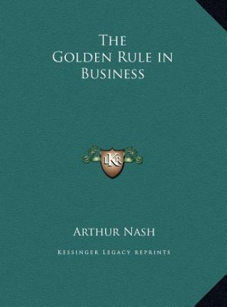 Książka The Golden Rule in Business Arthur Nash