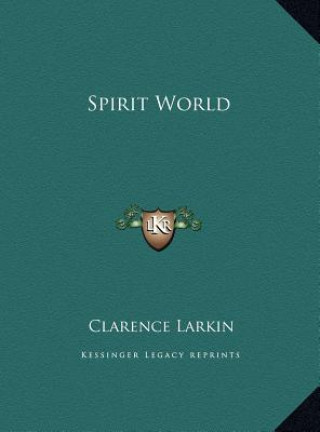 Livre Spirit World Clarence Larkin