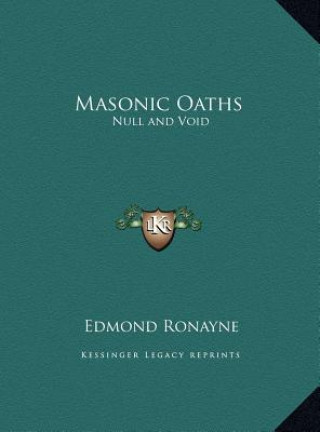 Książka Masonic Oaths: Null and Void Edmond Ronayne