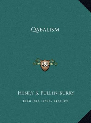 Kniha Qabalism Henry B. Pullen-Burry