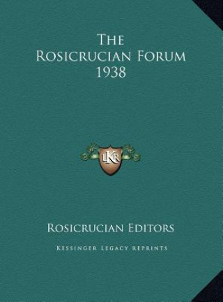 Libro The Rosicrucian Forum 1938 Rosicrucian Editors