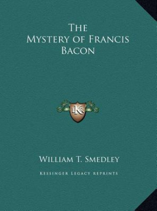 Książka The Mystery of Francis Bacon William T. Smedley