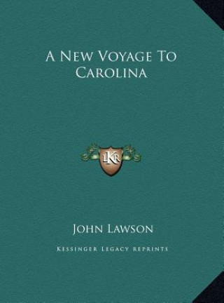 Kniha A New Voyage To Carolina John Lawson