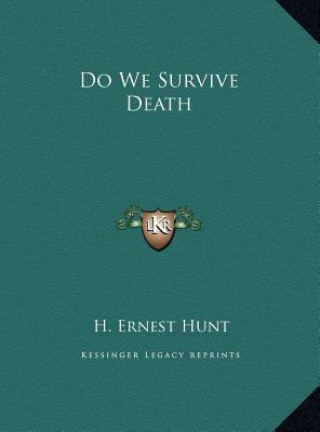 Book Do We Survive Death H. Ernest Hunt
