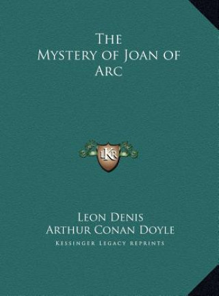 Kniha The Mystery of Joan of Arc the Mystery of Joan of Arc Leon Denis