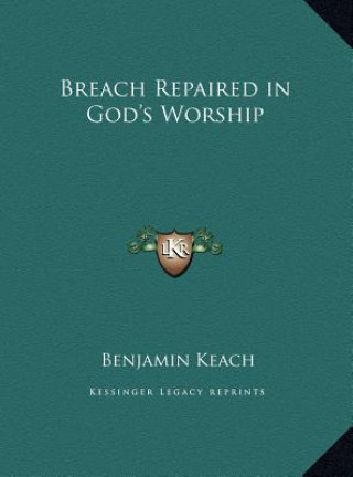 Książka Breach Repaired in God's Worship Benjamin Keach