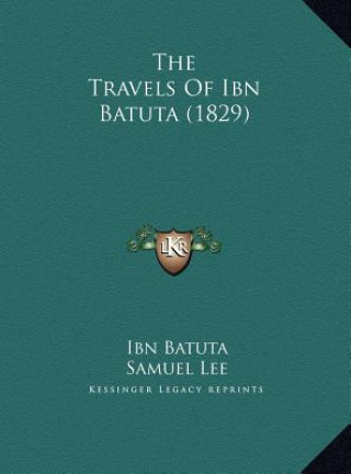 Kniha The Travels Of Ibn Batuta (1829) Ibn Batuta