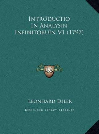 Könyv Introductio In Analysin Infinitoruin V1 (1797) Leonhard Euler