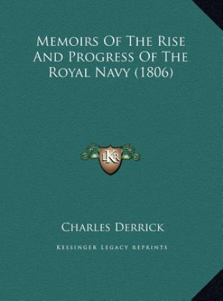 Libro Memoirs Of The Rise And Progress Of The Royal Navy (1806) Charles Derrick