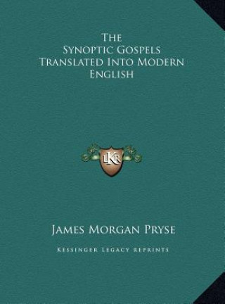 Book The Synoptic Gospels Translated Into Modern English James Morgan Pryse