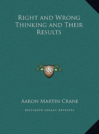 Książka Right and Wrong Thinking and Their Results Aaron Martin Crane