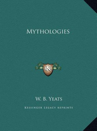 Kniha Mythologies W. B. Yeats