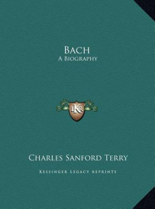 Libro Bach: A Biography Charles Sanford Terry