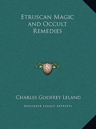 Książka Etruscan Magic and Occult Remedies Charles Godfrey Leland