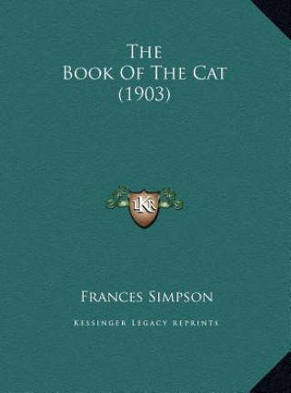 Libro The Book Of The Cat (1903) Frances Simpson