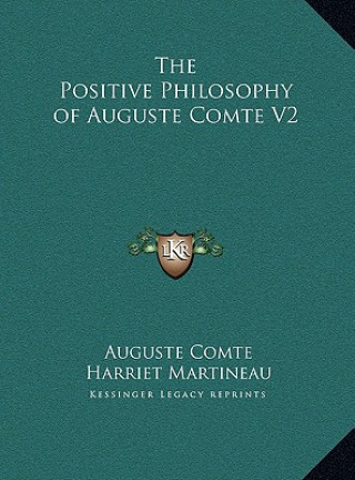 Kniha The Positive Philosophy of Auguste Comte V2 Auguste Comte