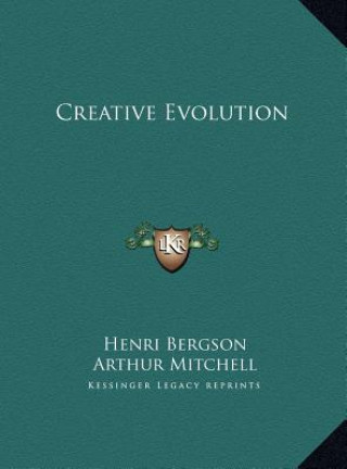 Kniha Creative Evolution Henri Louis Bergson