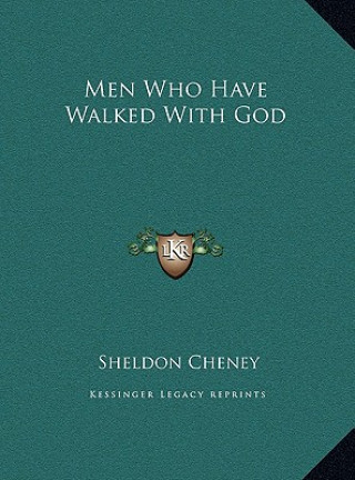 Carte Men Who Have Walked With God Sheldon Cheney