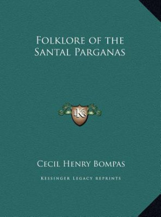 Kniha Folklore of the Santal Parganas Cecil Henry Bompas