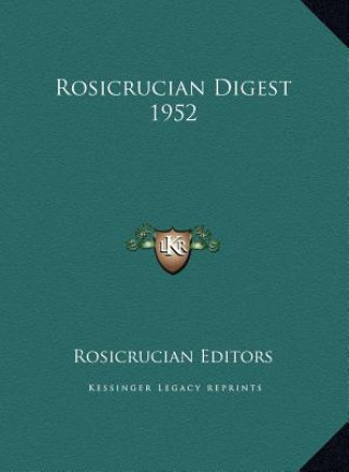 Kniha Rosicrucian Digest 1952 Rosicrucian Editors