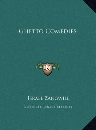 Книга Ghetto Comedies Israel Zangwill