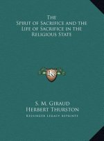 The Spirit of Sacrifice and the Life of Sacrifice in the Religious State