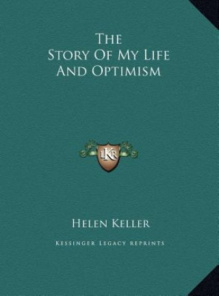 Kniha The Story Of My Life And Optimism Helen Keller