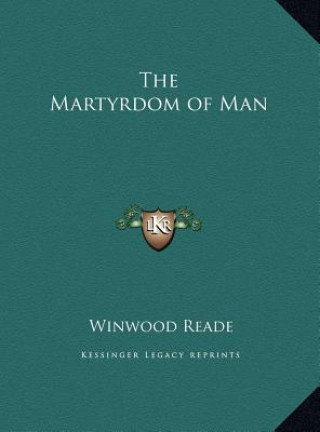 Carte The Martyrdom of Man Winwood Reade