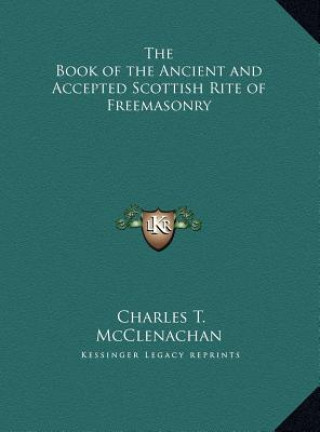 Carte The Book of the Ancient and Accepted Scottish Rite of Freemasonry Charles T. McClenachan