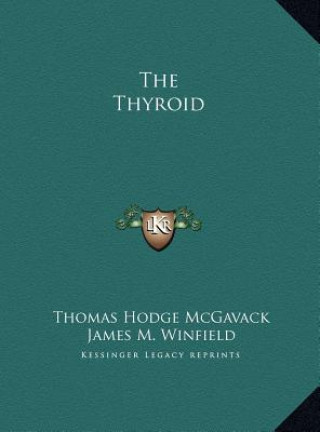 Kniha The Thyroid Thomas Hodge McGavack