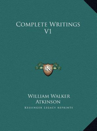 Buch Complete Writings V1 William Walker Atkinson