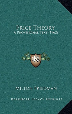 Carte Price Theory: A Provisional Text (1962) Milton Friedman