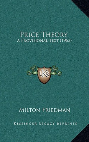 Kniha Price Theory: A Provisional Text (1962) Milton Friedman