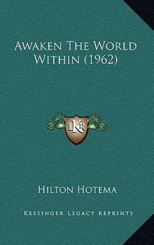 Книга Awaken The World Within (1962) Hilton Hotema