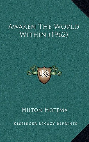 Libro Awaken The World Within (1962) Hilton Hotema