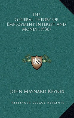 Carte The General Theory Of Employment Interest And Money (1936) John Maynard Keynes