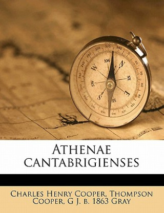 Könyv Athenae Cantabrigienses Charles Henry Cooper