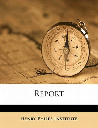 Книга Report Volume 15-16 Henry Phipps Institute