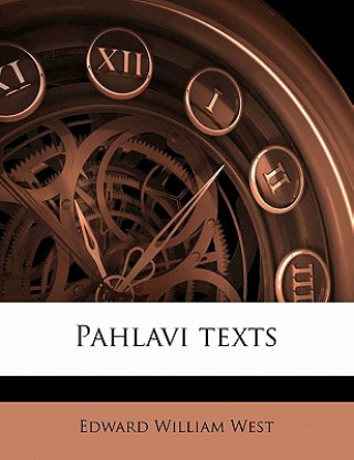 Книга Pahlavi Texts Volume PT.3 Edward William West