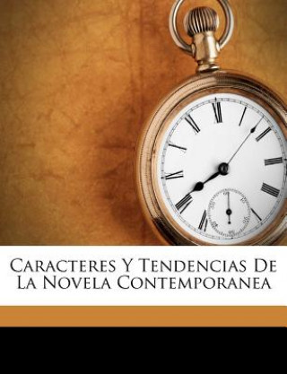 Kniha Caracteres y tendencias de la novela contemporanea Jose Maria Benjumea y. Pareja