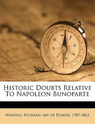 Libro Historic Doubts Relative to Napoleon Bunoparte Richard Whately