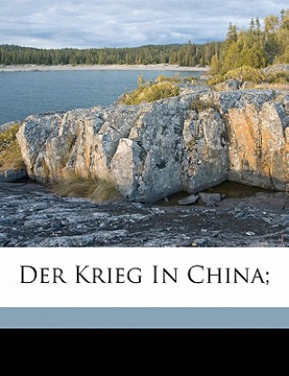Kniha Der Krieg in China; Richard C