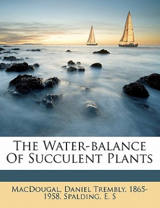 Kniha The Water-Balance of Succulent Plants Spalding E. S
