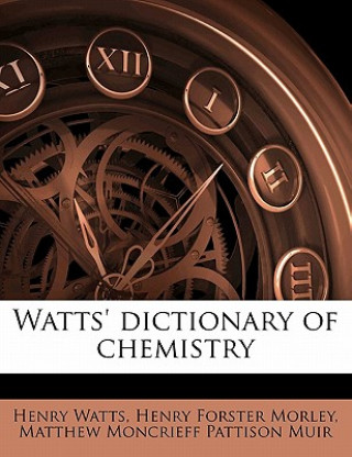 Książka Watts' Dictionary of Chemistry Volume 3 Henry Watts