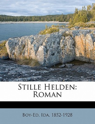 Libro Stille Helden: Roman Ida Boy-Ed