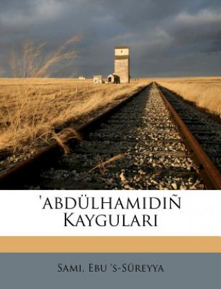 Knjiga 'Abdulhamidin Kaygulari Sami Ebu 'S-Sureyya