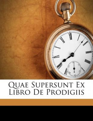Buch Quae Supersunt Ex Libro De Prodigiis Julius Obsequens