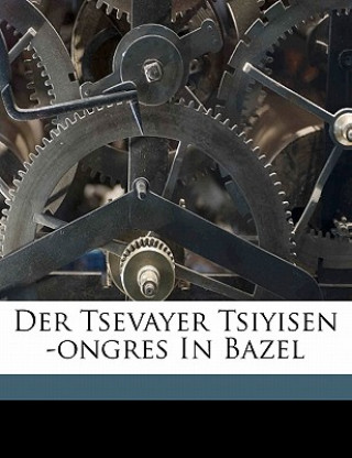 Carte Der Tsevayer Tsiyisen -Ongres in Bazel Kleinman Moses 1871-1948